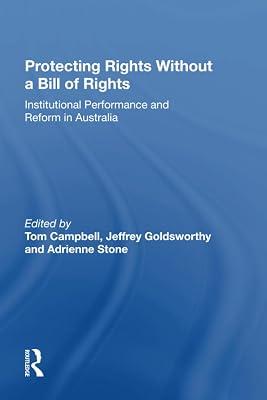 Protecting Rights Without a Bill of Rights: Institutional Performance and Reform in Australia | Paperback | Law 2
