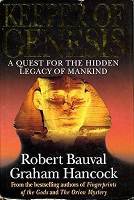 KEEPER OF GENESIS BAUVAL & HAN: A Quest for the Hidden Legacy of Mankind by Bauval, Robert | Hardcover | Archaeology By Period