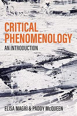 Critical Phenomenology: An Introduction by Magri, Elisa; Mcqueen, Paddy | Hardcover | Philosophy