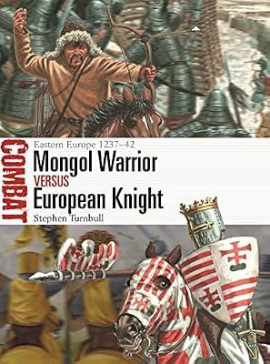 Mongol Warrior vs European Knight: Eastern Europe 1237-42 by Turnbull, Stephen | Paperback | History