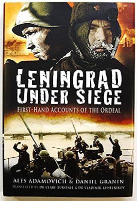 Leningrad Under Siege: First-Hand Accounts of the Ordeal by Granin, Daniil Alexandrovich | Hardcover | Warfare & Defence