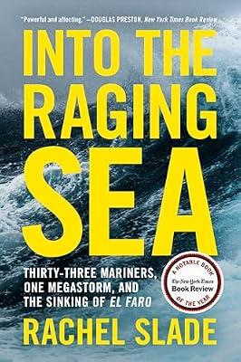 Into the Raging Sea: Thirty-Three Mariners, One Megastorm, and the Sinking of El Faro by Slade, Rachel | Paperback | Social Science