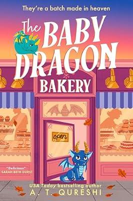 The Baby Dragon Bakery: THE coziest friends-to-lovers fantasy romance of 2025: Book 2 by Qureshi, A. T. | Paperback | Fiction
