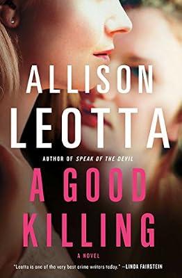 A Good Killing: A Novel: 4 (Anna Curtis Series) by Leotta, Allison | Hardcover | Fiction