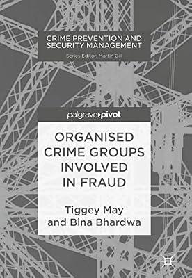 Organised Crime Groups involved in Fraud (Crime Prevention and Security Management) by Bhardwa, Bina; May, Tiggey | Hardcover | Organized Crime