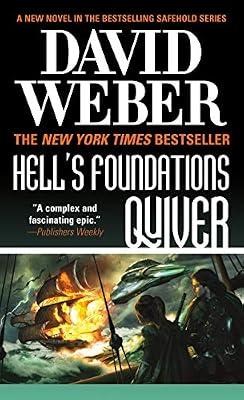 Hell's Foundations Quiver: A Novel in the Safehold Series (Safehold, 8) by Weber, David | Mass_Market | Science Fiction