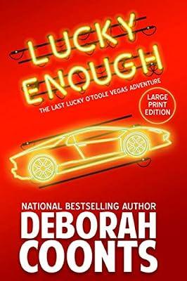 Lucky Enough: Large Print Edition: 11 (Lucky O'Toole Vegas Adventure) by Coonts, Deborah | Paperback | Crime & Mystery