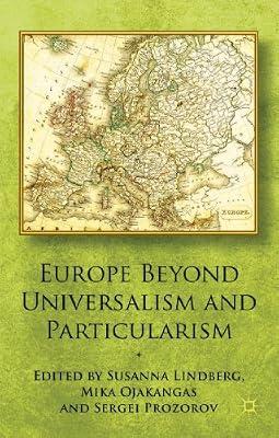Europe Beyond Universalism and Particularism by UNKNOWN | Hardcover | Politics & Government