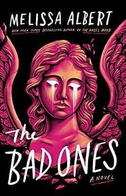 The Bad Ones: A Novel by Albert, Melissa | Hardcover | Young Adult Fiction