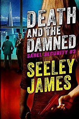 Death and the Damned: 3 (Sabel Security) by James, Seeley | Paperback | Political