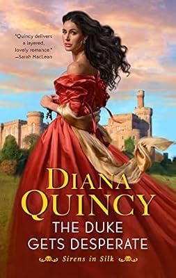 The Duke Gets Desperate: A Novel: 1 (Sirens in Silk) by Quincy, Diana | Mass_Market | Fiction