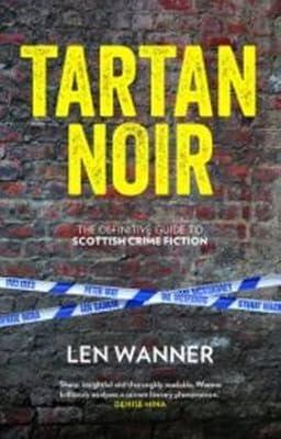 Tartan Noir by Wanner Len | Paperback | Fiction Companions