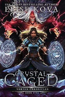 Crystal Caged: 5 (Vortex Chronicles) by Kova, Elise | Hardcover | Fantasy & Magical Realism (Children'S