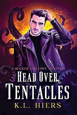 Head Over Tentacles: Volume 3 (Sucker for Love Mysteries, 3) by Hiers, K. L. | Paperback | Fiction