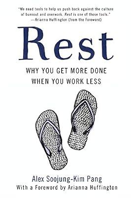 Rest: Why You Get More Done When You Work Less by Pang, Alex Soojung-Kim | Paperback | Psychology