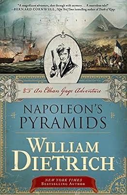 Napoleon's Pyramids: The First Ethan Gage Adventure – A Historical Thriller in Ancient Egypt: 1 by Dietrich, William | Paperback | Fiction