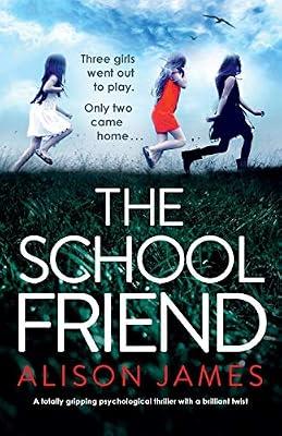 The School Friend by James, Alison | Paperback | Fiction: Special Features