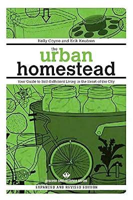 Urban Homestead: Self-Sufficient Living in the City by Knutzen, Erik; Coyne, Kelly | Paperback | Social Science