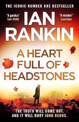 A HEART FULL OF HEADSTONES: The Gripping Must-Read Thriller from the No.1 Bestseller Ian Rankin by Rankin, Ian | Hardcover | Thriller
