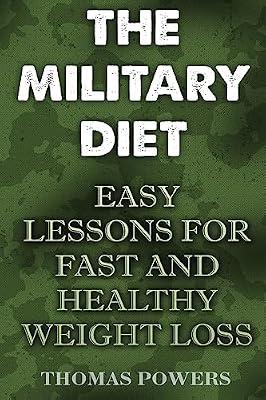 The Military Diet: Easy Lessons for Fast and Healthy Weight Loss by Powers, Thomas | Paperback | Health & Fitness