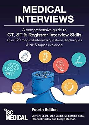 Medical Interviews - A Comprehensive Guide to CT, ST and Registrar Interview Skills (Fourth Edition) by Picard, Olivier | Paperback | Medical Study & Revision Guides & Reference Material