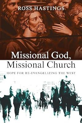 Missional God, Missional Church - Hope for Re-evangelizing the West by Hastings, Ross | Paperback | Religion