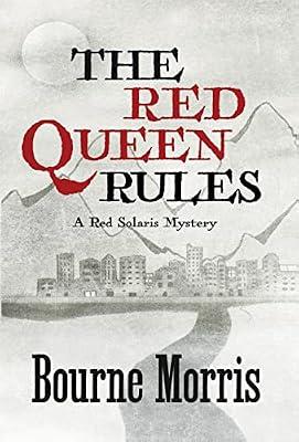 The Red Queen Rules: 3 (Red Solaris Mystery) by Morris, Bourne | Hardcover | Crime & Mystery
