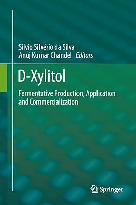 D-Xylitol: Fermentative Production, Application and Commercialization | Hardcover | Microbiology (Non-Medical) 2