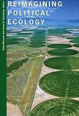 Reimagining Political Ecology (New Ecologies for the Twenty-First Century) | Hardcover | Social Impact Of Environmental Issues