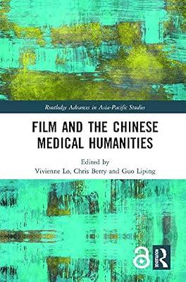 Film and the Chinese Medical Humanities (Routledge Advances in Asia-pacific Studies) | Hardcover | Medical