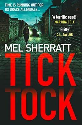 Tick Tock: The gripping new crime thriller from the million-copy bestseller: Book 2 (DS Grace Allendale) by Sherratt, Mel | Paperback | Modern And Contemporary Fiction: Literary And General