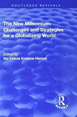 The New Millennium: Challenges and Strategies for a Globalizing World (Routledge Revivals) | Hardcover | Politics And Government
