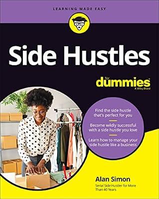 Side Hustles For Dummies: An Introduction to Stocks, Bonds, Foreign Exchange, and Derivatives by Simon, Alan | Paperback | Business & Economics