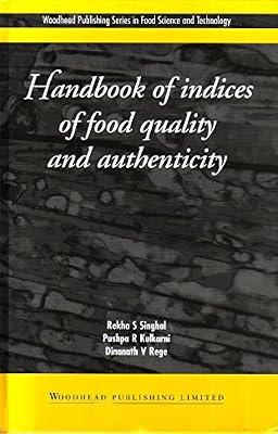 Handbook of Indices of Food Quality and Authenticity (Woodhead Publishing Series in Food Science, Technology and Nutrition) by Singhal, Rekha | Hardcover | Food Manufacturing & Related Industries