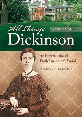 All Things Dickinson: An Encyclopedia of Emily Dickinson's World | Hardcover | Reference