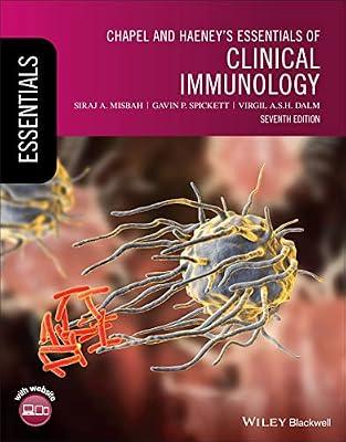 CHAPEL AND HAENEY'S ESSENTIALS OF CLINICAL IMMUNOLOGY, 7TH EDITION by Misbah, Siraj A.; Dalm, A. S. H., M.D., Ph.D.; Spickett, Gavin P. | Paperback | Medical