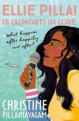 Ellie Pillai is (Almost) in Love by Pillainayagam, Christine | Paperback | Romance & Relationships Stories (Children'S