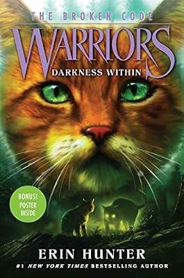 Warriors: The Broken Code #4: Darkness Within: A Bestselling Adventure About a Deputy's Quest to Uncover Truth and Face Vanished Spirits for Children (Ages 8-12) by Hunter, Erin | Hardcover | Juvenile Fiction