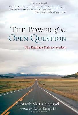 The Power of an Open Question: The Buddha's Path to Freedom by Mattis Namgyel, Elizabeth | Hardcover | Buddhism