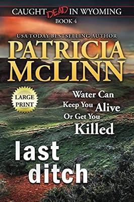 Last Ditch: Large Print (Caught Dead In Wyoming, Book 4) by McLinn, Patricia | Paperback | Thriller