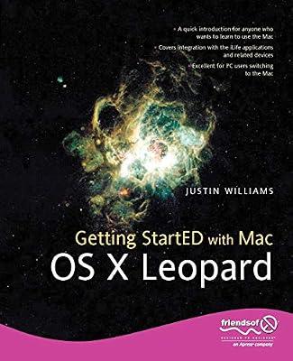 GETTING STARTED WITH MAC OS X LEOPARD by Williams, Justin | Paperback | Macintosh Os