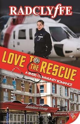 Love to the Rescue: 5 (Rivers Community Romance) by Radclyffe | Paperback | Romance