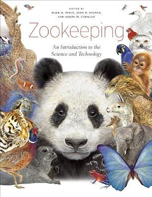 Zookeeping: An Introduction to the Science and Technology | Hardcover | Veterinary Medicine: Exotic & Zoo Animals