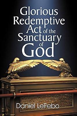 Glorious Redemptive Act of the Sanctuary of God by Lefebo, Daniel | Paperback | Christianity