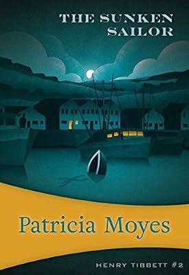 The Sunken Sailor: Inspector Tibbett #2 (Henry Tibbett) by Moyes, Patricia | Paperback | Classic Crime