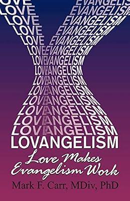 Lovangelism: Love Makes Evangelism Work by Carr, Mark F | Paperback | Christian Mission & Evangelism