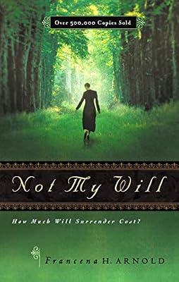 Not My Will: How Much Will Surrender Cost? by Arnold, Francena H. | Paperback | Fiction