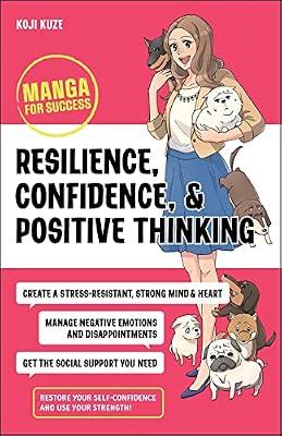 Resilience, Confidence, and Positive Thinking: Manga for Success by Kuze, Koji | Paperback | Business & Economics
