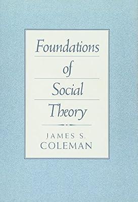 Foundations of Social Theory by Coleman, James S. | Paperback | Social Science