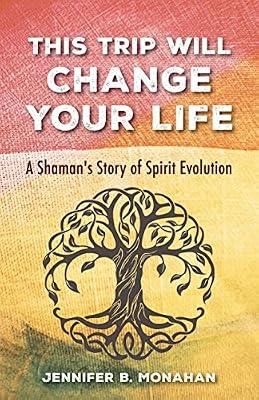 This Trip Will Change Your Life by Monahan, Jennifer B. | Paperback | Biography & Autobiography